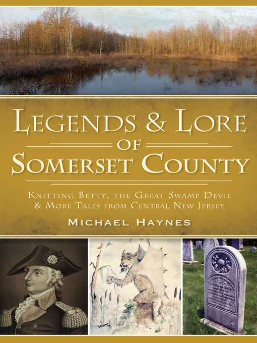 Title details for Legends & Lore of Somerset County by Michael Haynes - Available